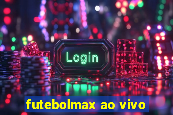 futebolmax ao vivo